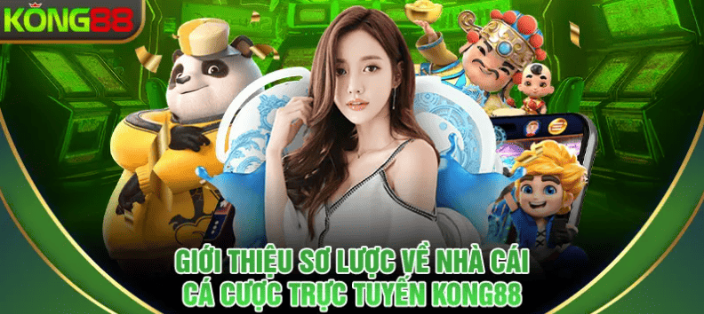 Tổng quát về nhà cái KONG88